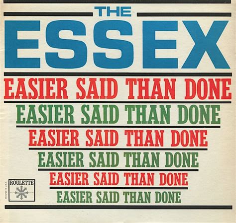 Easier Said Than Done by The Essex .